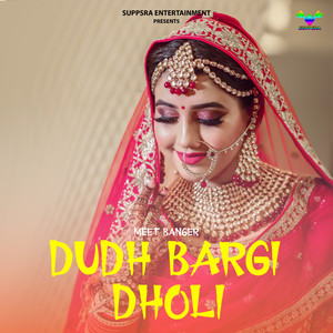 Dudh Bargi Dholi
