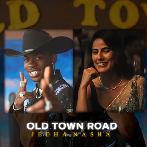 Old Town Road X Nasha