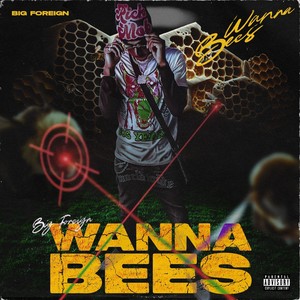 Wanna Bees (Explicit)