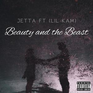 Beauty and the Beast (feat. Lil Kam) [Explicit]