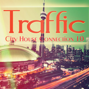 Traffic - City House Connection 10