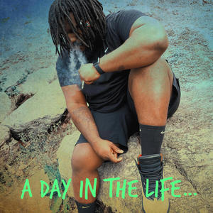 A Day In The Life... (Explicit)