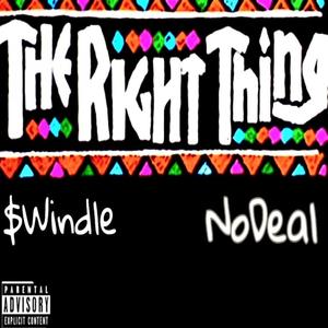 The Right Thing (feat. NoDeal) (Explicit)