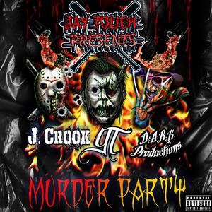 MURDER PARTY (feat. YT & J.CROOK) [Explicit]