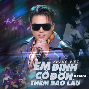 Em Định Cô Đơn Thêm Bao Lâu (Ben Heineken Remix)