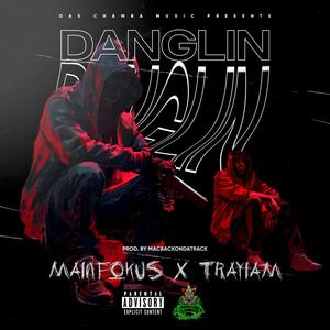 Danglin (feat. TrayIAm) [Explicit]