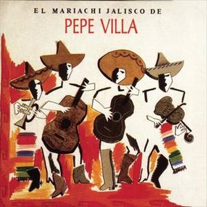 El Mariachi De Pepe Villa