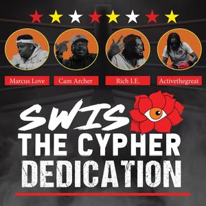 Swis Cypher Dedication(feat. Kevin Graves, Marcus Love, Cam Archer, Rich I.E. & Activethegreat) (Explicit)