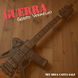 Guerra (Gosto Vermelho)