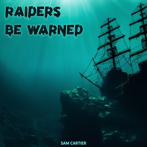 Raiders Be Warned