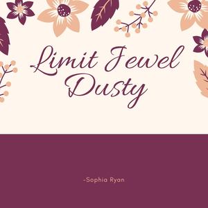 Limit Jewel Dusty