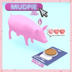 Mudpie (feat. Lyndsy)