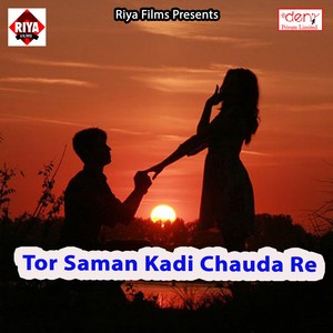 Tor Saman Kadi Chauda Re