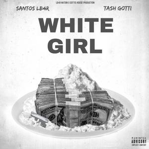 White Girl (feat. Tash Gotti) (Explicit)