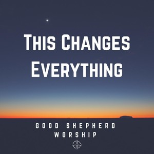 This Changes Everything (feat. Jon Dahl & Nolan Weisz)