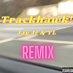 Trackhawk! (Ylook Remix) [Explicit]