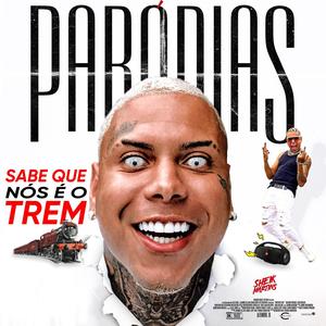 Sabe que Nós é o Trem (Explicit)