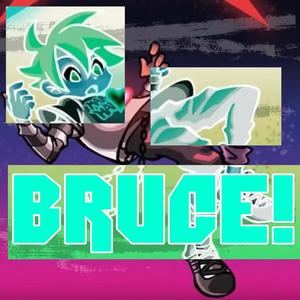 BRUCE! (Explicit)