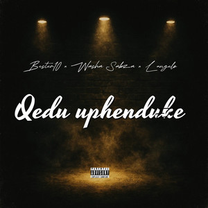 Qedu Uphenduke (Explicit)