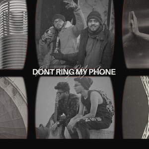 Dont Ring My Phone (Explicit)