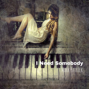 I Need Somebody