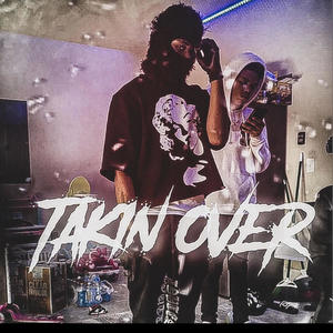 Takin Over (Explicit)