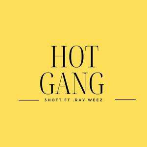 Hot Gang (feat. 3Hott) (Explicit)