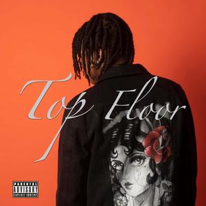 Top Floor (Explicit)