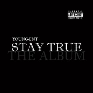 Stay True: The Album (Explicit)