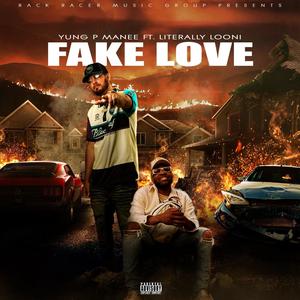 Fake Love (feat. Literally Looni) [Explicit]