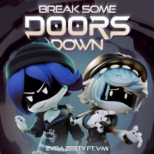 Break Some Doors Down (Murder Drones Song)