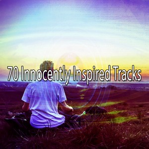 70 Innocently Inspired Tracks