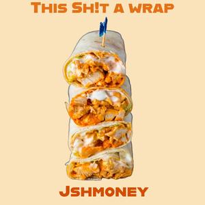 THIS SH!T A WRAP (Explicit)