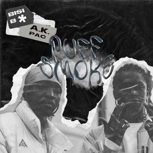 Puff Smoke (feat. Bisi B, AK Pac & Hater) (Explicit)