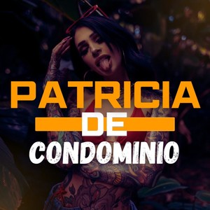 Patrícia De Condomínio (Explicit)
