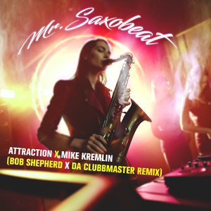 Mr. Saxobeat (Bob Shepherd x Da Clubbmaster Extended Remix)
