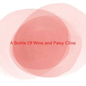 A Bottle Of Wine and Patsy Cline(Karaoke)