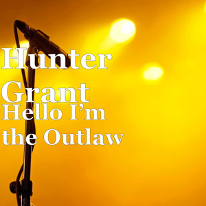 Hello I’m the Outlaw (Explicit)