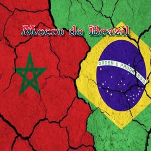 Mocro Do Brazil (Explicit)