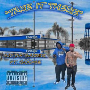 Take It There (feat. Goonie) [Explicit]