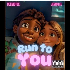 Run to you (feat. Jenna Lee) [Explicit]