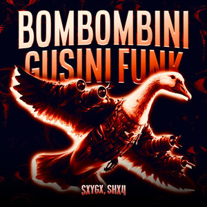 BOMBOMBINI GUSINI FUNK