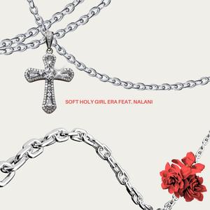 SOFT HOLY GIRL ERA (feat. NALANI)