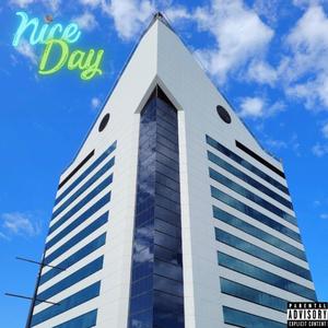 Nice Day (Explicit)