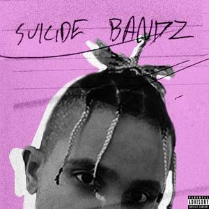 Suicide Bandz (feat. MOSULI) [Explicit]