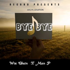 BYE BYE (feat. Man P)