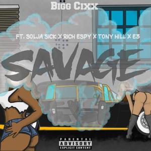 Savage (feat. Solja Sick, Rich Espy, Tony Hill & Baby Eazy-E3) [Explicit]