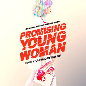Promising Young Woman (Original Motion Picture Score) (前程似锦的女孩 电影原声配乐)