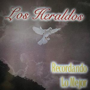 Los Heraldos Recordando Lo Mejor