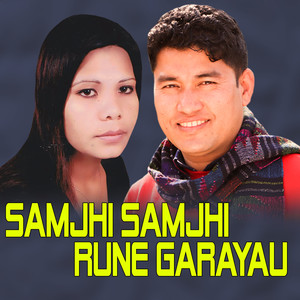 SAMJHI SAMJHI RUNE GARAYAU